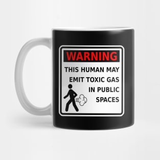 Fart Warning This Human May Emit Toxic Gas Funny Gag Mug